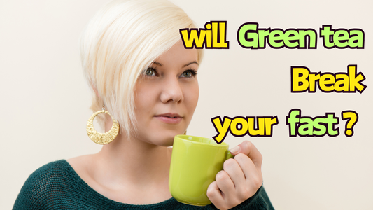 Will green tea break your fast？